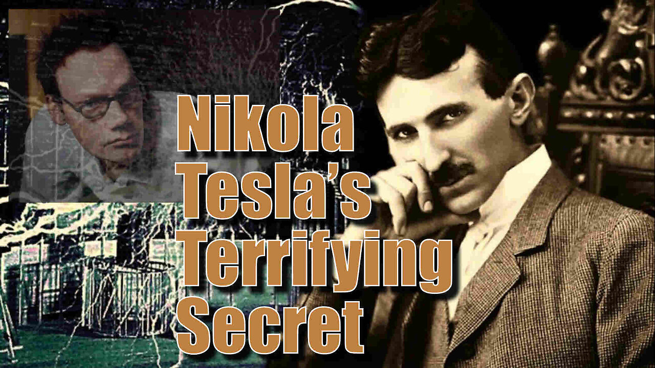 Nikola Tesla's Terrifying Secret