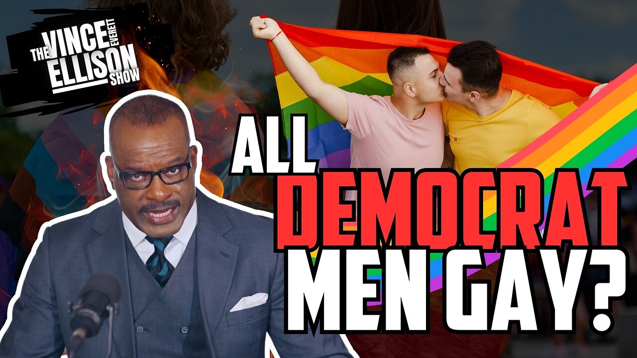 “Allegedly” all males who vote for Democrats are Gay!!