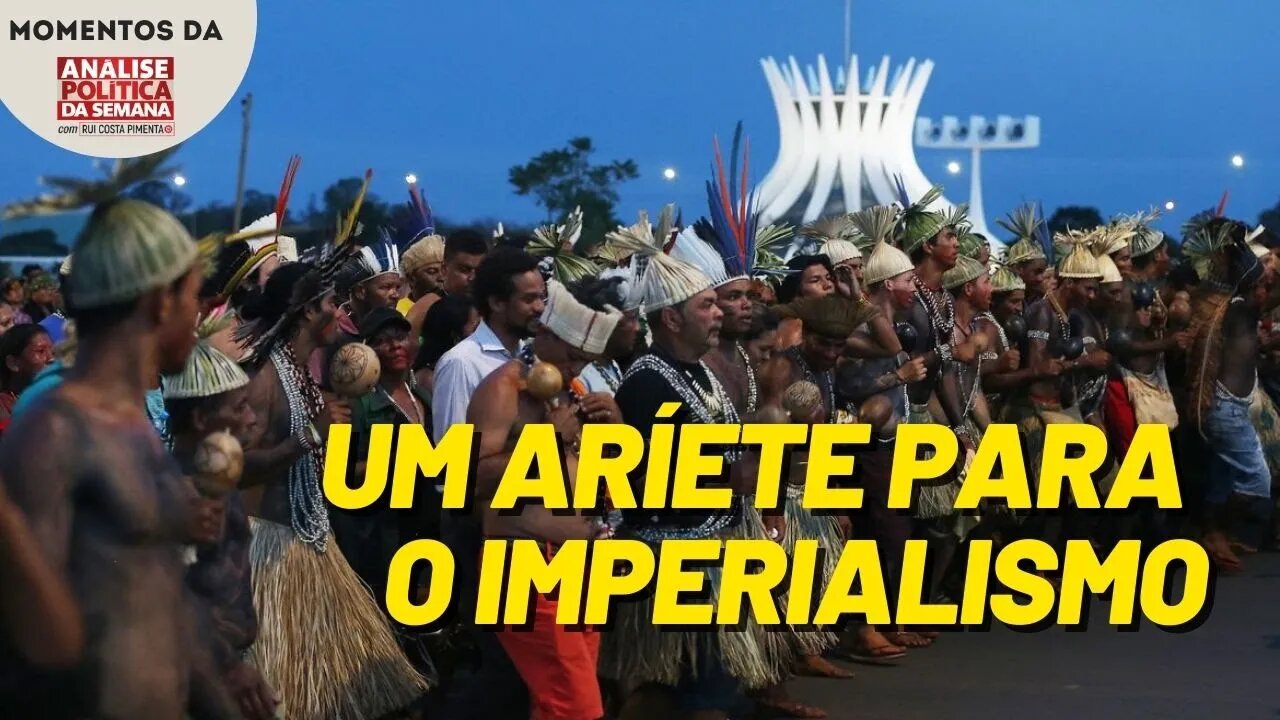 Os índios são usados como aríete para abrir caminho para o imperialismo | Momentos Análise Política