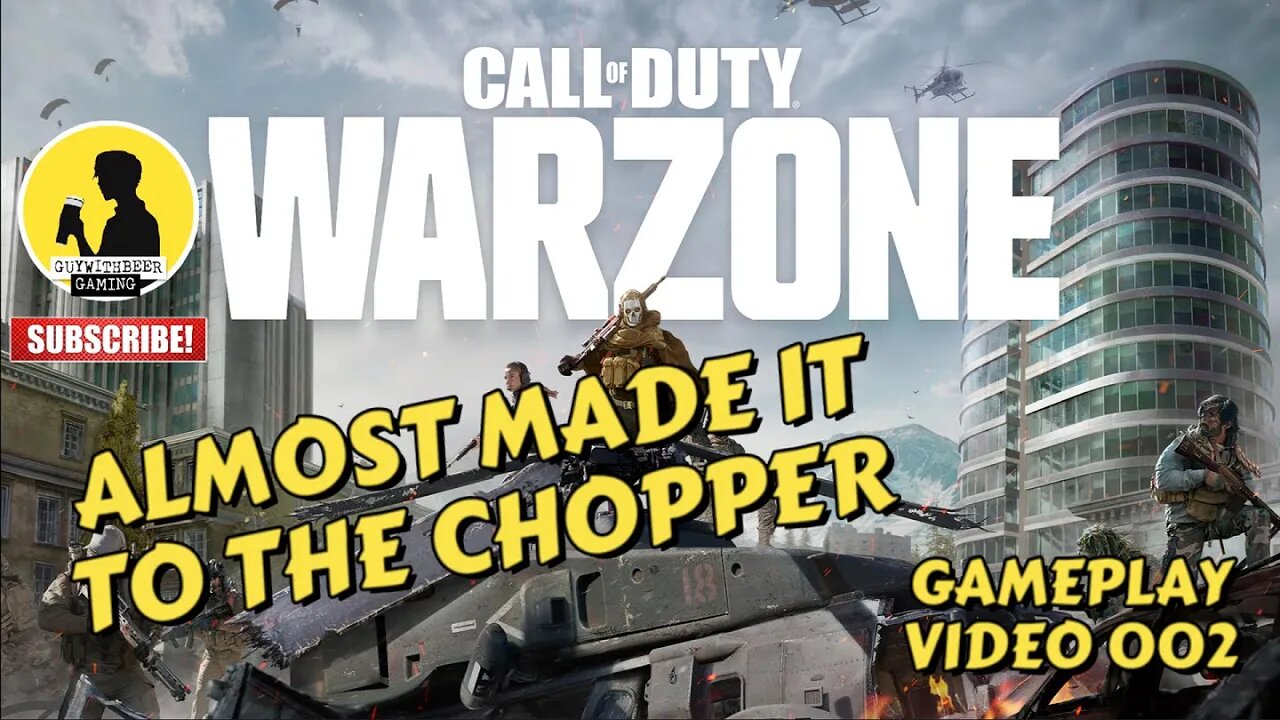 CALL OF DUTY WARZONE | GET TO THE CHOPPA | GAMEPLAY VIDEO 002 [MILITARY BATTLE ROYALE]