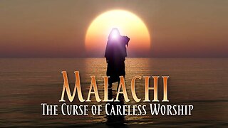 "Malachi - The Curse of Careless Worship," Sabbath Services, January 28, 2023