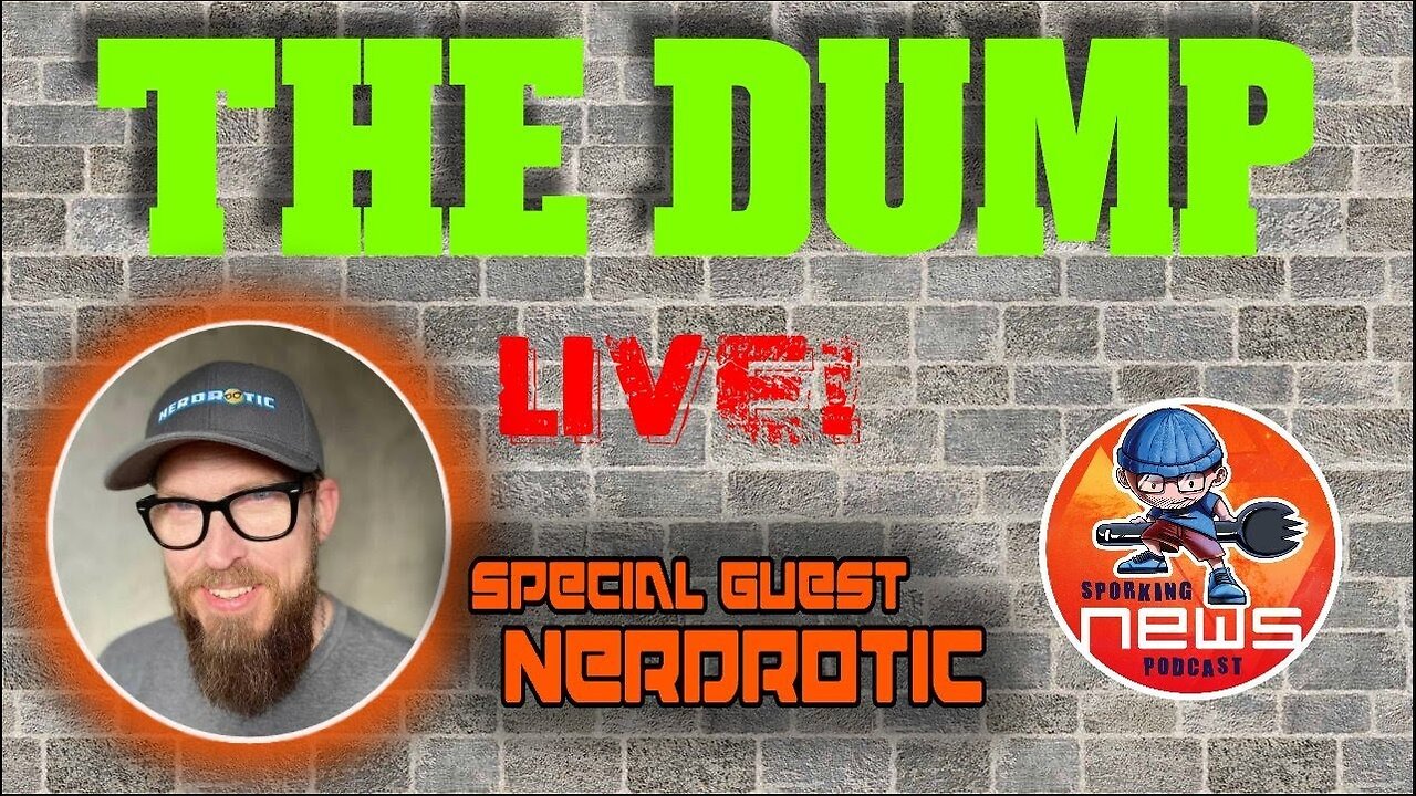 The Dump LIVE with Gary from Nerdrotic talking Movies, Social Media, UAP, & NERD Stuff