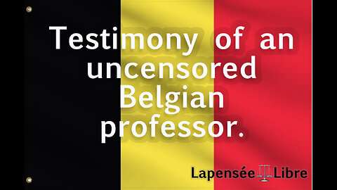 Testimony of an uncensored Belgian professor.