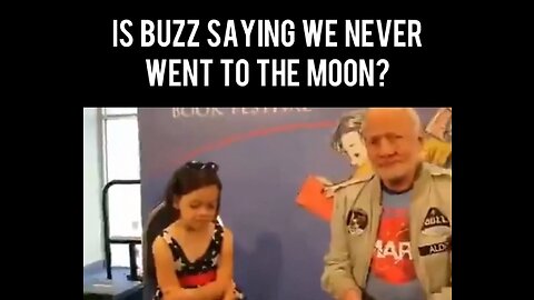 IS BUZZ SAYING WE NEVER WENT TO THE MOON?