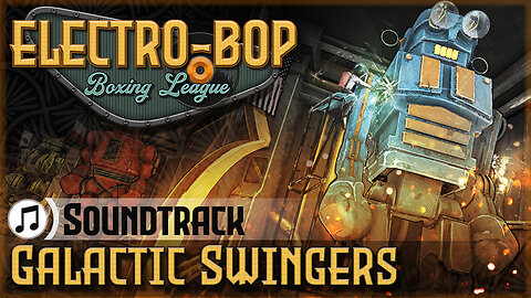 Electro Bop Soundtrack - Galactic Swingers