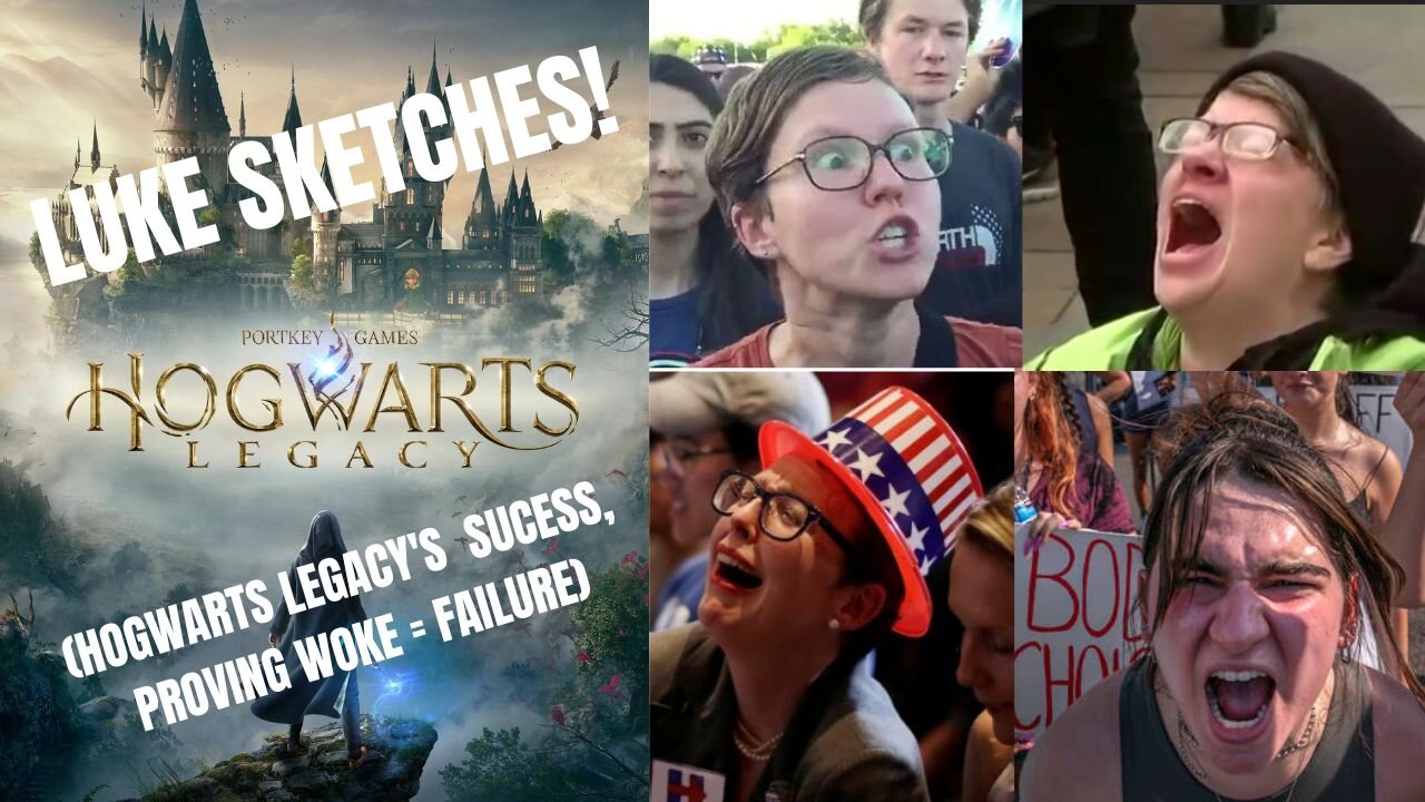 LUKE SKETCHES! (Hogwarts Legacy's Success, Proving Woke = Failure)