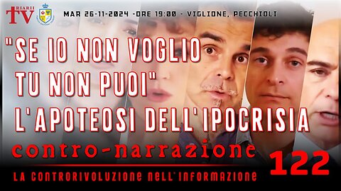 CONTRO-NARRAZIONE NR.122 - LA CONTRORIVOLUZIONE NELL’INFORMAZIONE. VIGLIONE, PECCHIOLI