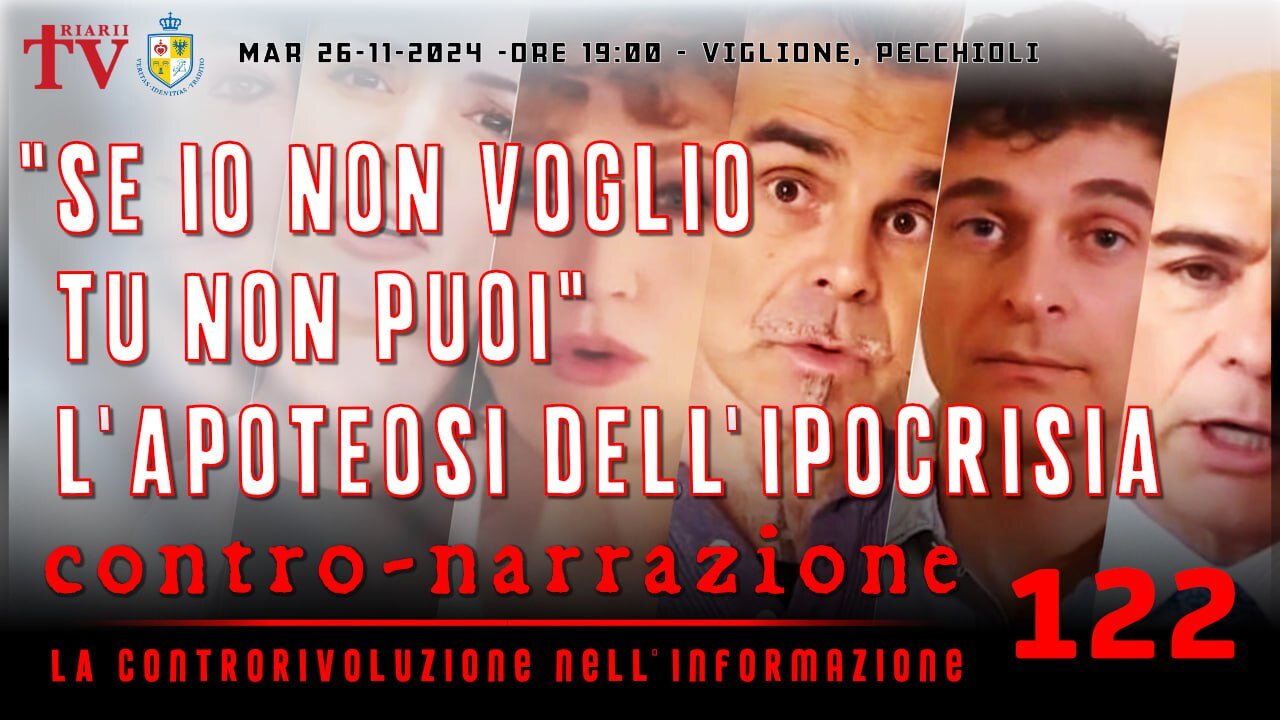 CONTRO-NARRAZIONE NR.122 - LA CONTRORIVOLUZIONE NELL’INFORMAZIONE. VIGLIONE, PECCHIOLI