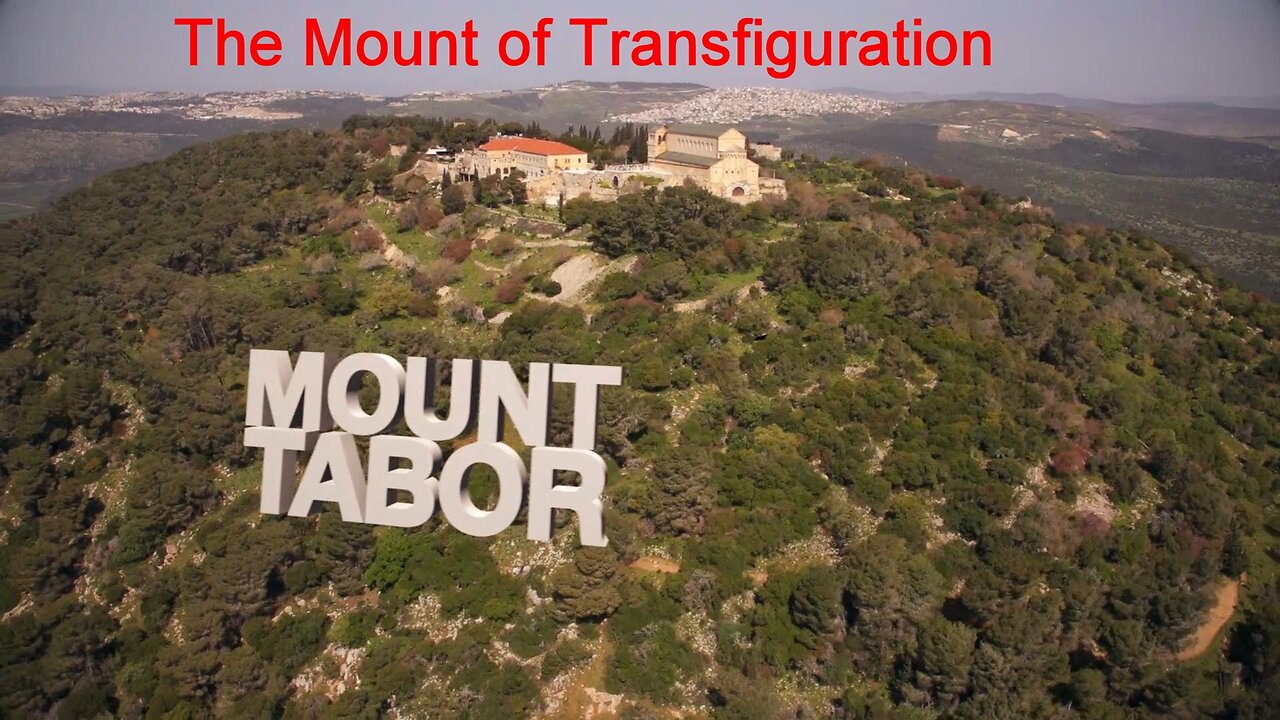 The Mount of Transfiguration