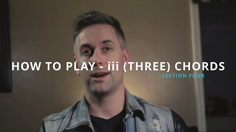 HOW TO PLAY - iii (THREE) CHORDS