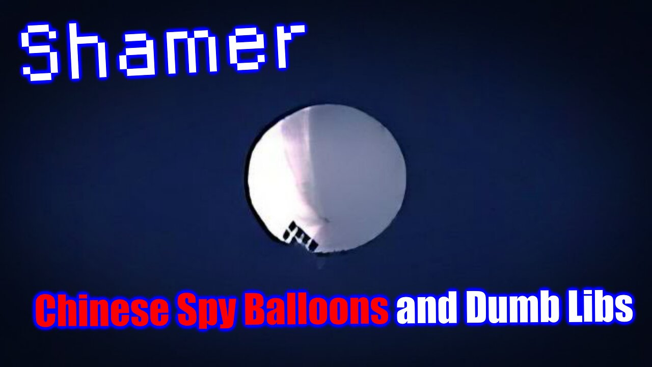 Casual Friday: Chinese Spy Balloons and DUMB LIBS