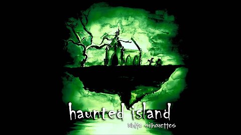 Haunted Islands Part 3