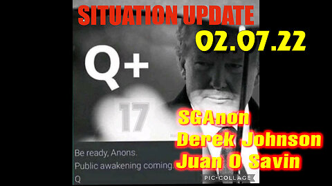 Situation Update 02/08/23 - Trump Return - Q+ White Hats Intel - Juan O Savin - SGAnon