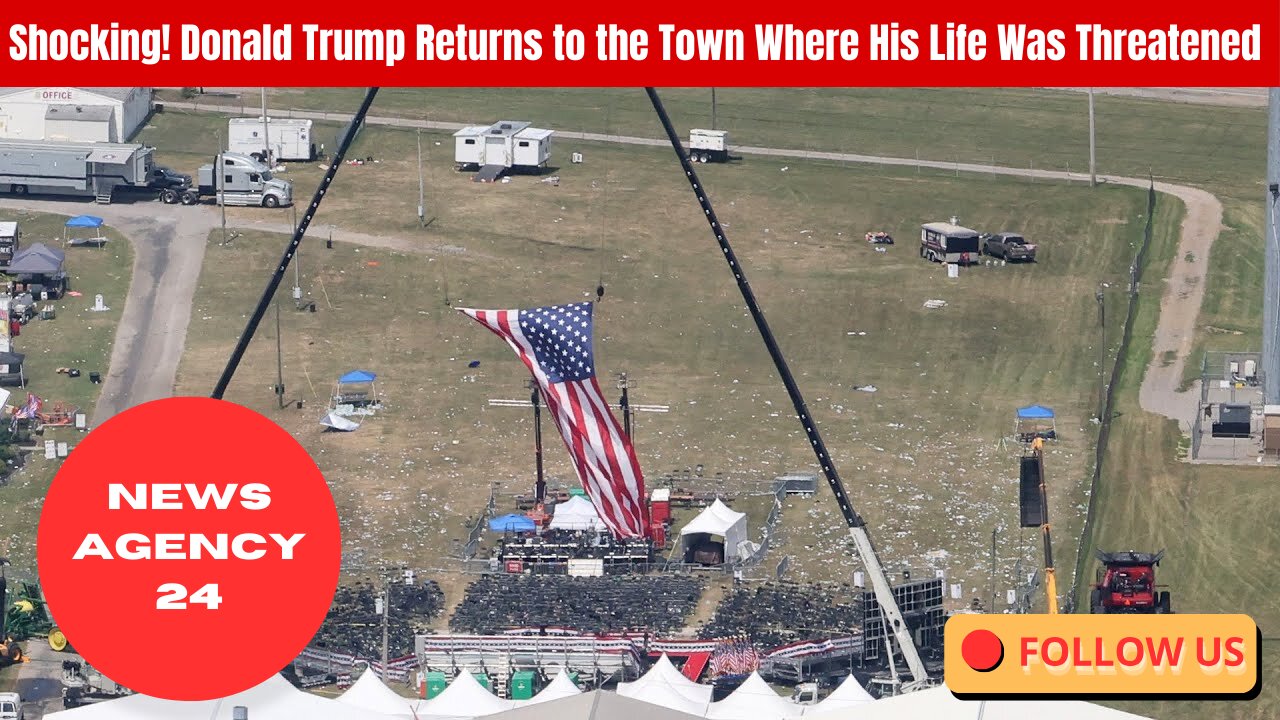 Shocking! Donald Trump Returns to the Town Where His Life Was Threatened