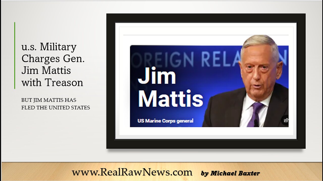 #TRUTH - u.s. Military Charges Ret. Gen. James Mattis with Treason