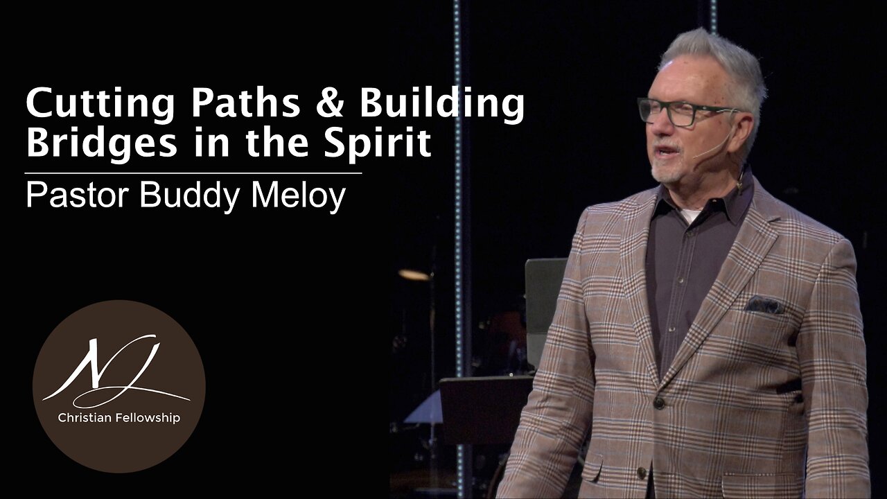 Cutting Paths & Building Bridges in the Spirit - Pastor Buddy