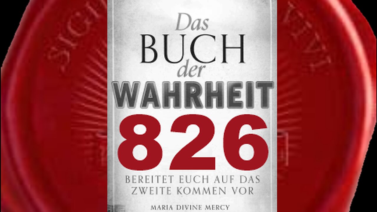 Die größte Lüge ist, dass Satan die Zukunft voraussagen könne - (Buch der Wahrheit Nr 826)