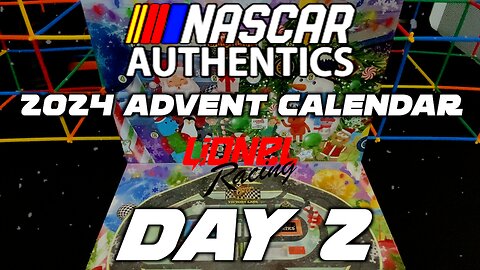 Nascar Authentics Lionel Racing Advent Calendar DAY 2 !