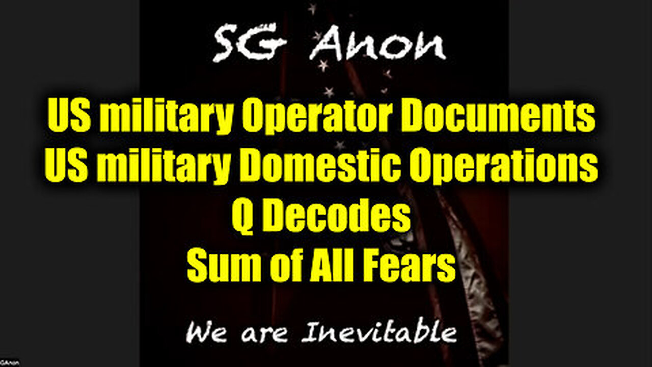 SG Anon 'Q Decodes - Sum of All Fears' - US Military Domestic Operations