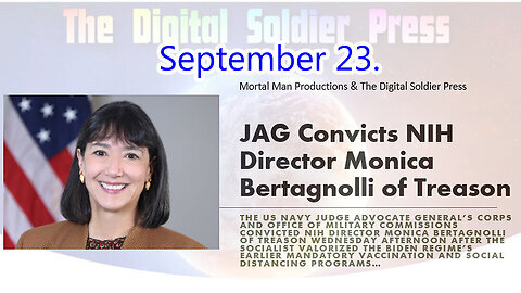 Sept 23, JAG Convicts NIH Director Monica Bertagnolli of Treason