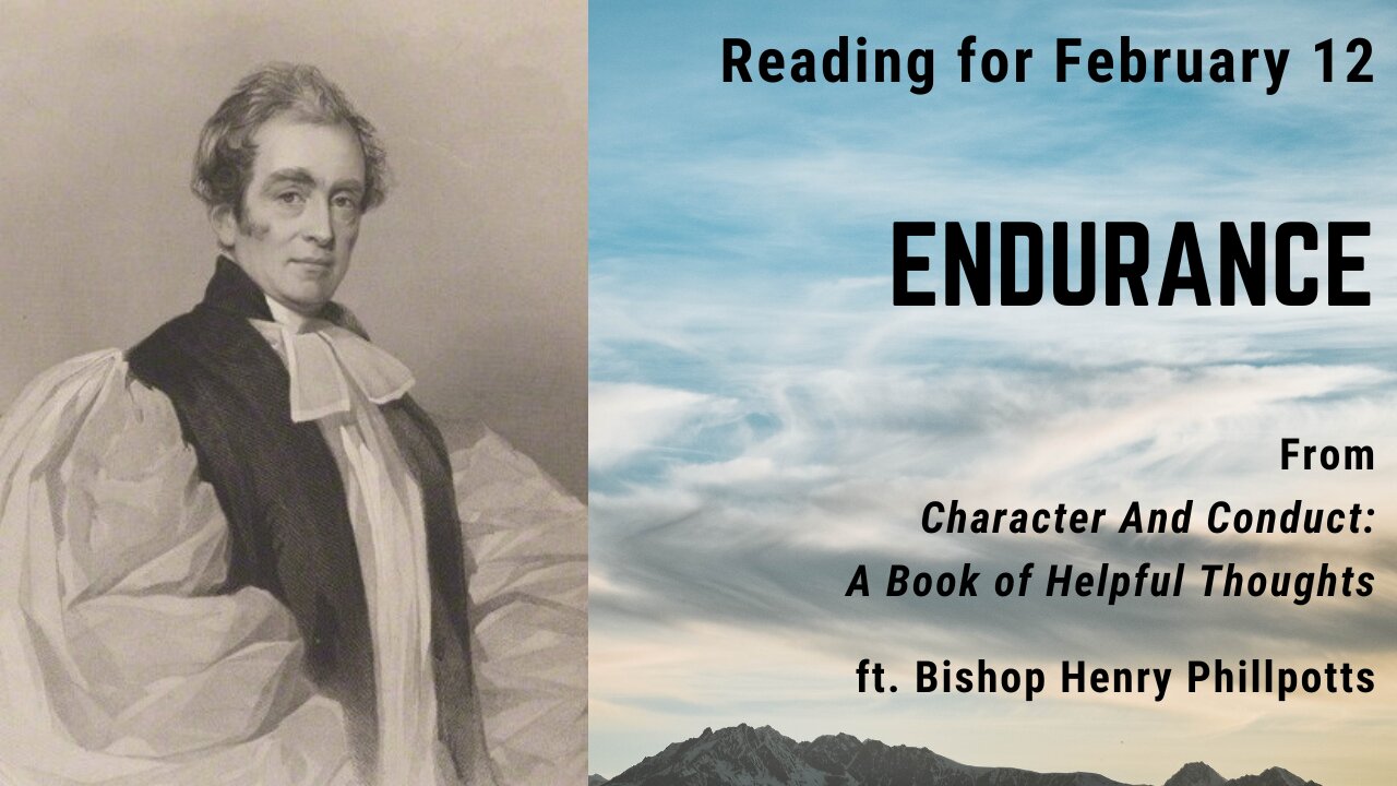 Endurance: Day 43 reading from "Character And Conduct" - February 12