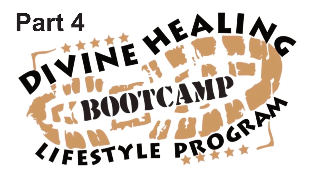 Divine Healing Bootcamp - Part 4