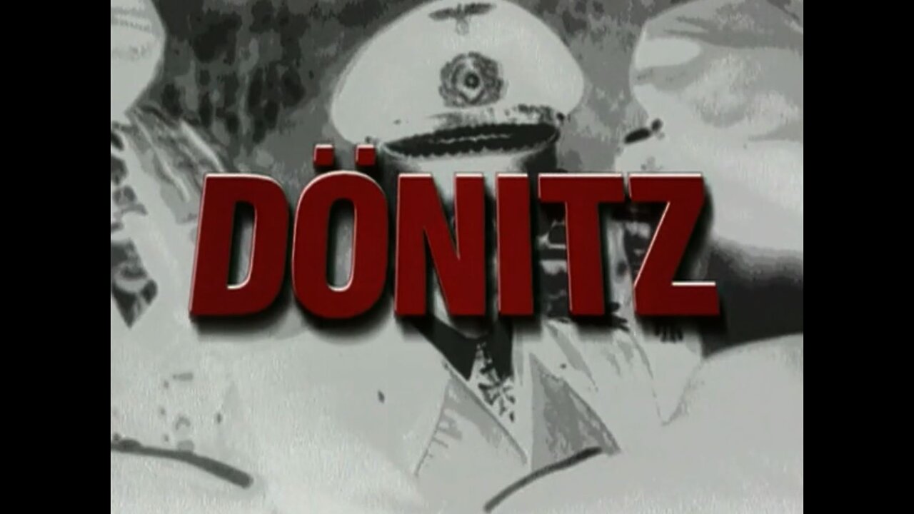 Hitler's Henchmen - Donitz: The Successor