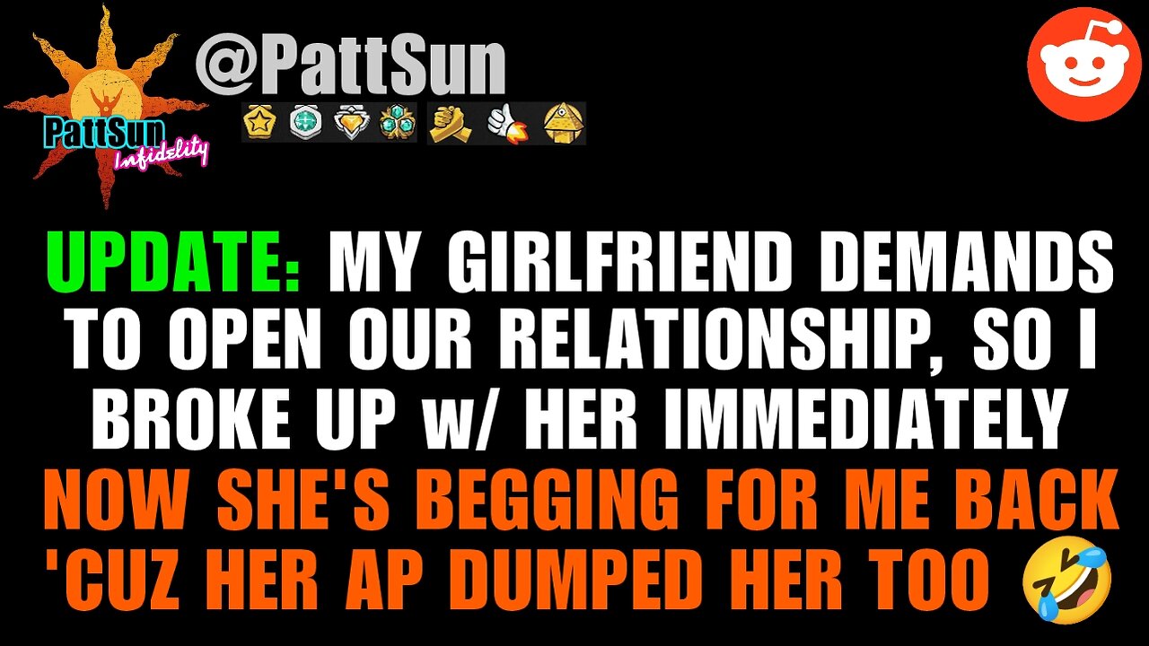 UPDATE: GF demanded open relationship so I dumped her, now she want me back 'cuz AP dumped her too