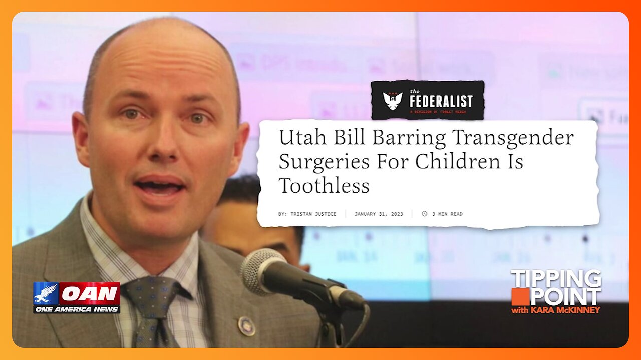 Tipping Point - Utah Bill Barring Transgender Surgeries for Children Is Toothless