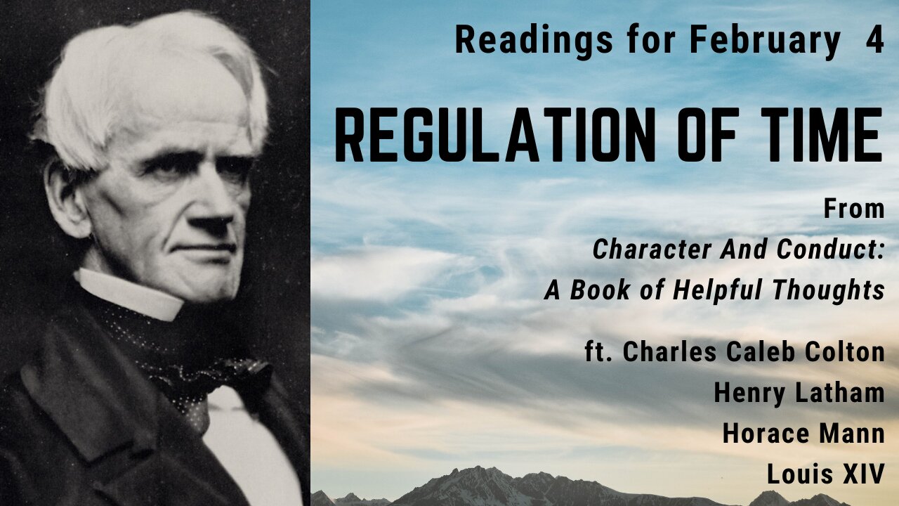 Regulation of Time: Day 35 readings from "Character And Conduct" - February 4