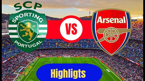 Arsenal vs Sporting Match Recap