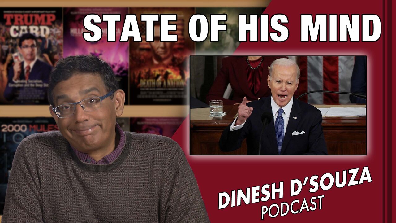 STATE OF HIS MIND Dinesh D’Souza Podcast Ep513