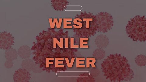 West Nile Fever