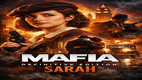 Mafia Definitive Edition | Sarah