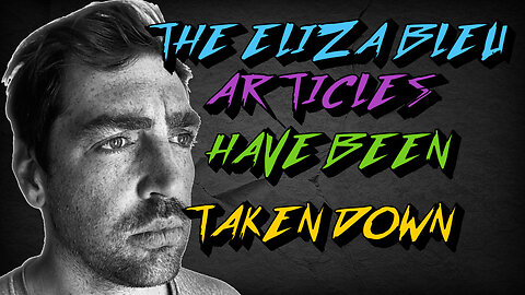 ALL ELIZA BLEU'S ARTICLES HAVE BEEN TAKEN DOWN