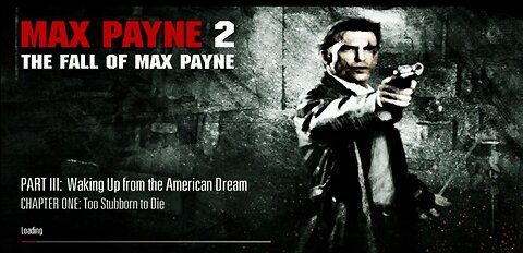 Max Payne 2 - Waking Up from the American Dream - Too Stubborn to Die (HD)