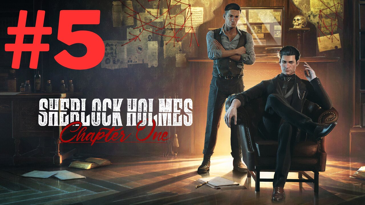 Sherlock Holmes Chapter One - PS5 - Part 5 - Ending