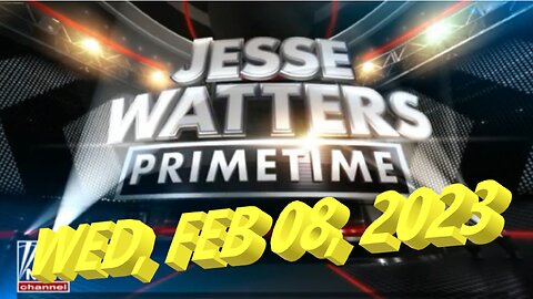 Jesse Watters 02-08-2023