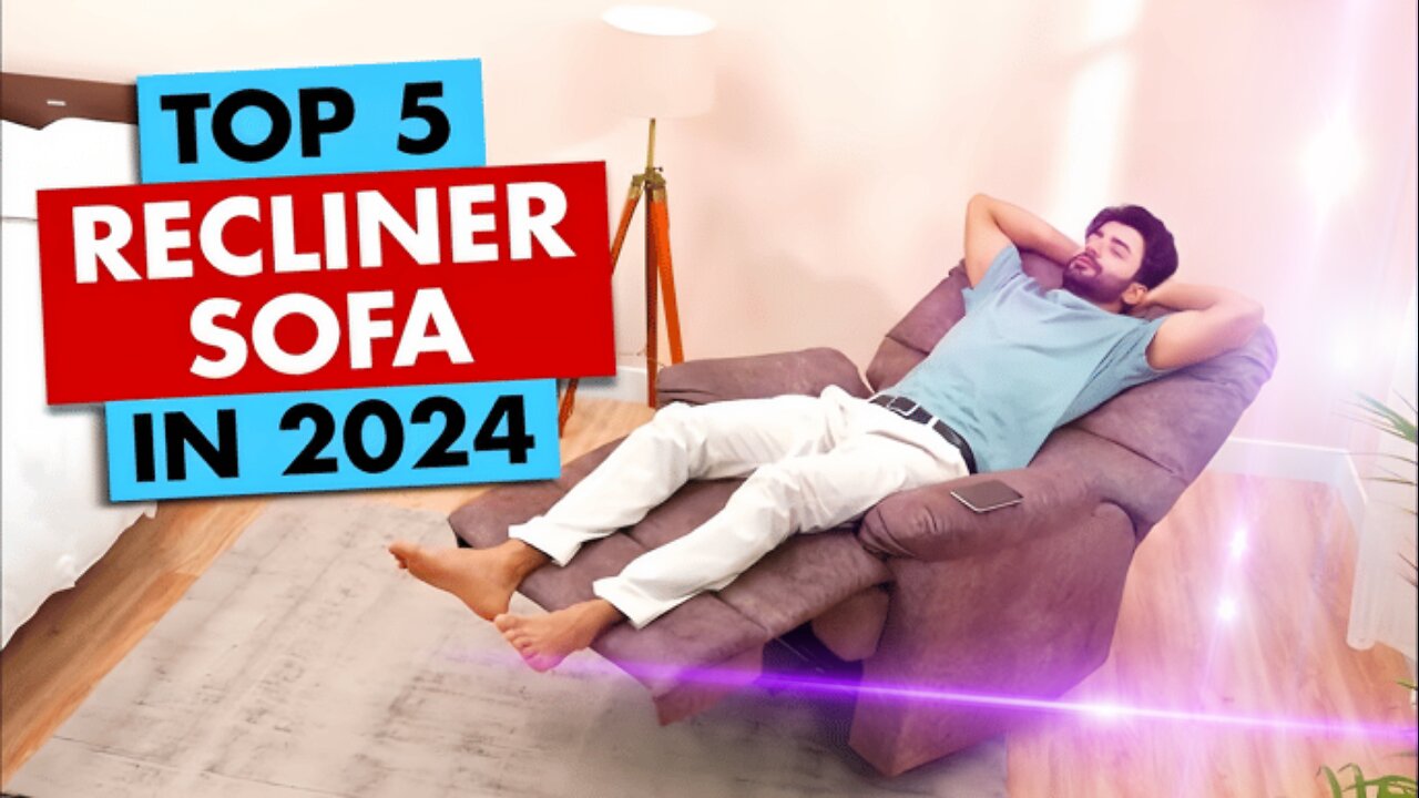 TOP 5 BEST RECLINER SOFAS 🔥 l GET BEST DEALS WITH US