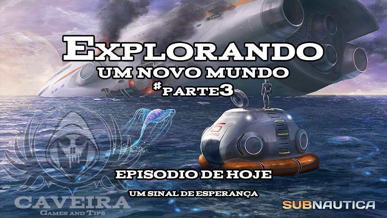 Subnautica Explorando um novo mundo parte3 - UM SINAL DE ESPERANÇA