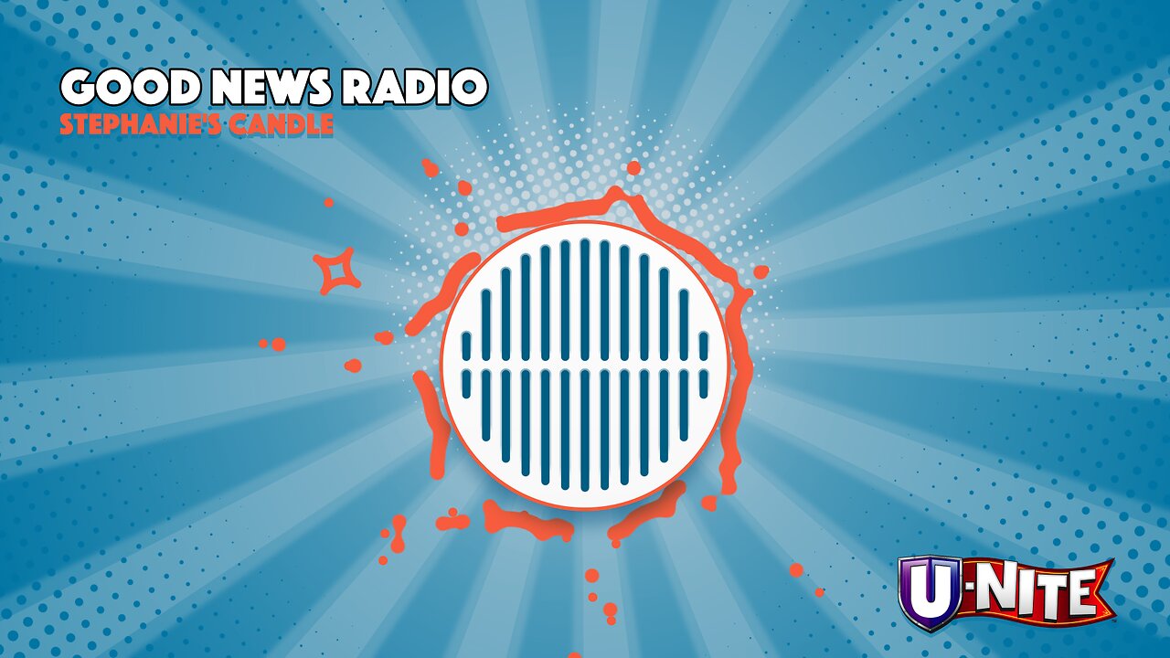 Good News Radio: Stephanie's Candle