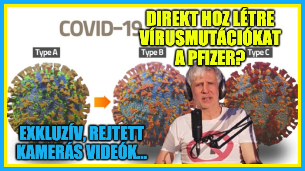 Direkt hoz létre vírusmutációkat a Pfizer? Rejtett kamerás felvételek - Hobbista Hardcore 23-02-07/1