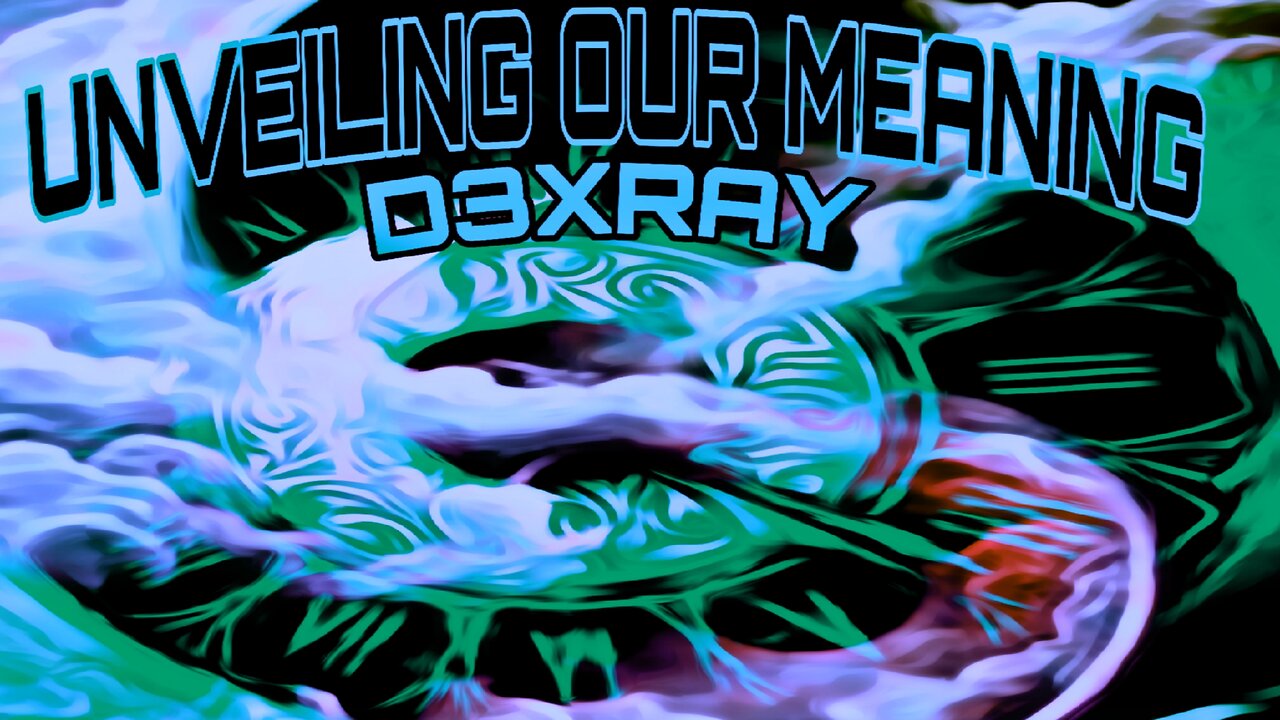 UNVEILING OUR MEANING