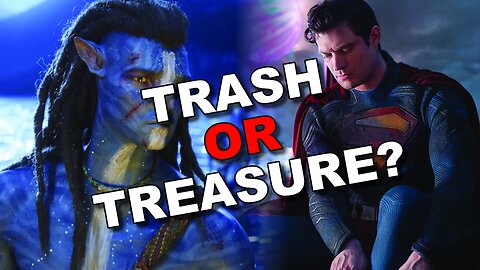 AVATAR 3, SUPERMAN, CAPTAIN AMERICA: Are They Trash or Treasure?