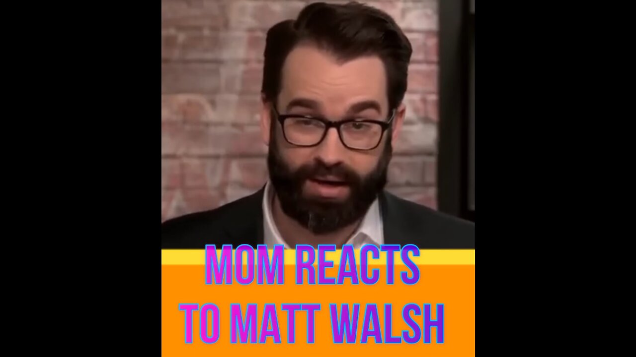 Based Mom Reacts To Matt Walsh Talking About Andrew Tate