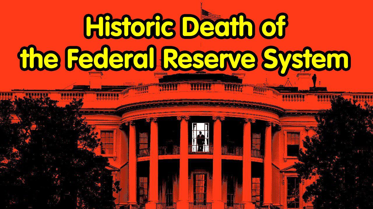 Historic Death of the Federal Reserve System