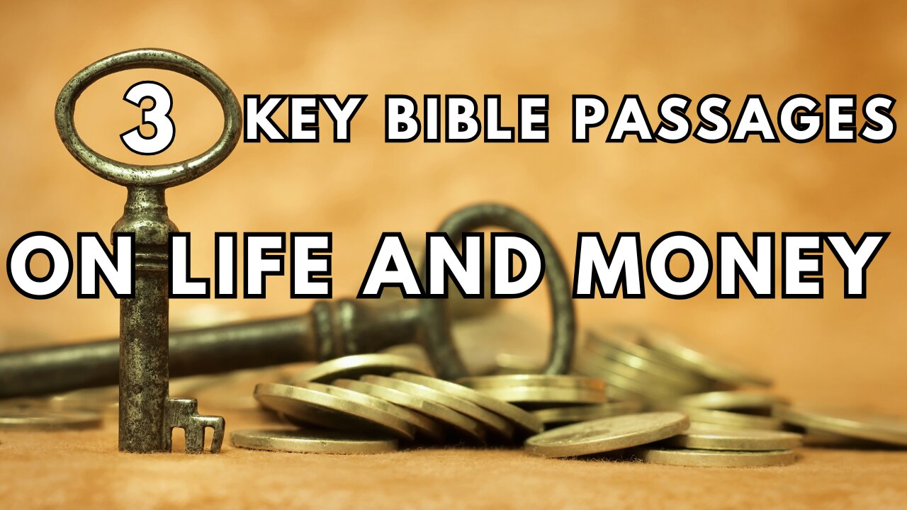 3 Key Bible Passages Revealing the Rewards of Life and Money