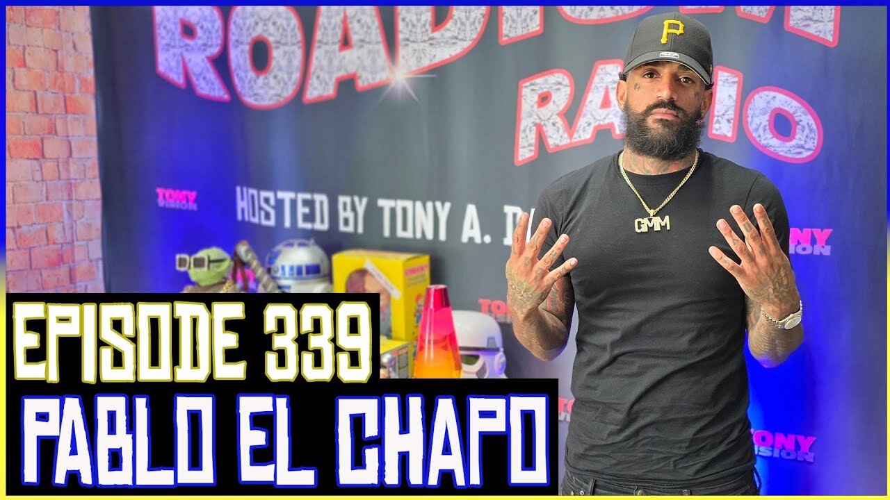 PABLO EL CHAPO - EPISODE 339 - ROADIUM RADIO - HOSTED BY TONY A. DA WIZARD