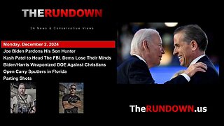 #826 - President Biden Issues Blanket Pardon for His Son Hunter