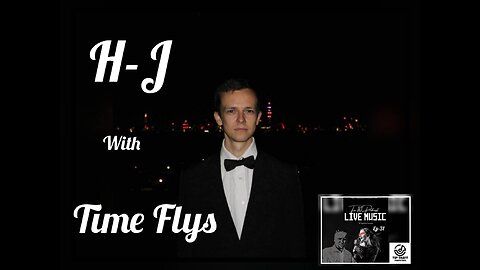 H-J with Time Flys - #Ten10 Ep 31